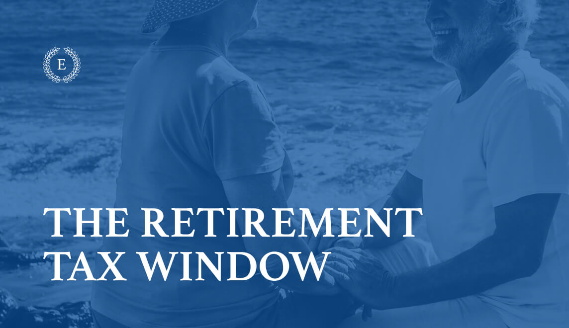 Educo Advisor Group graphic about the retirement tax window