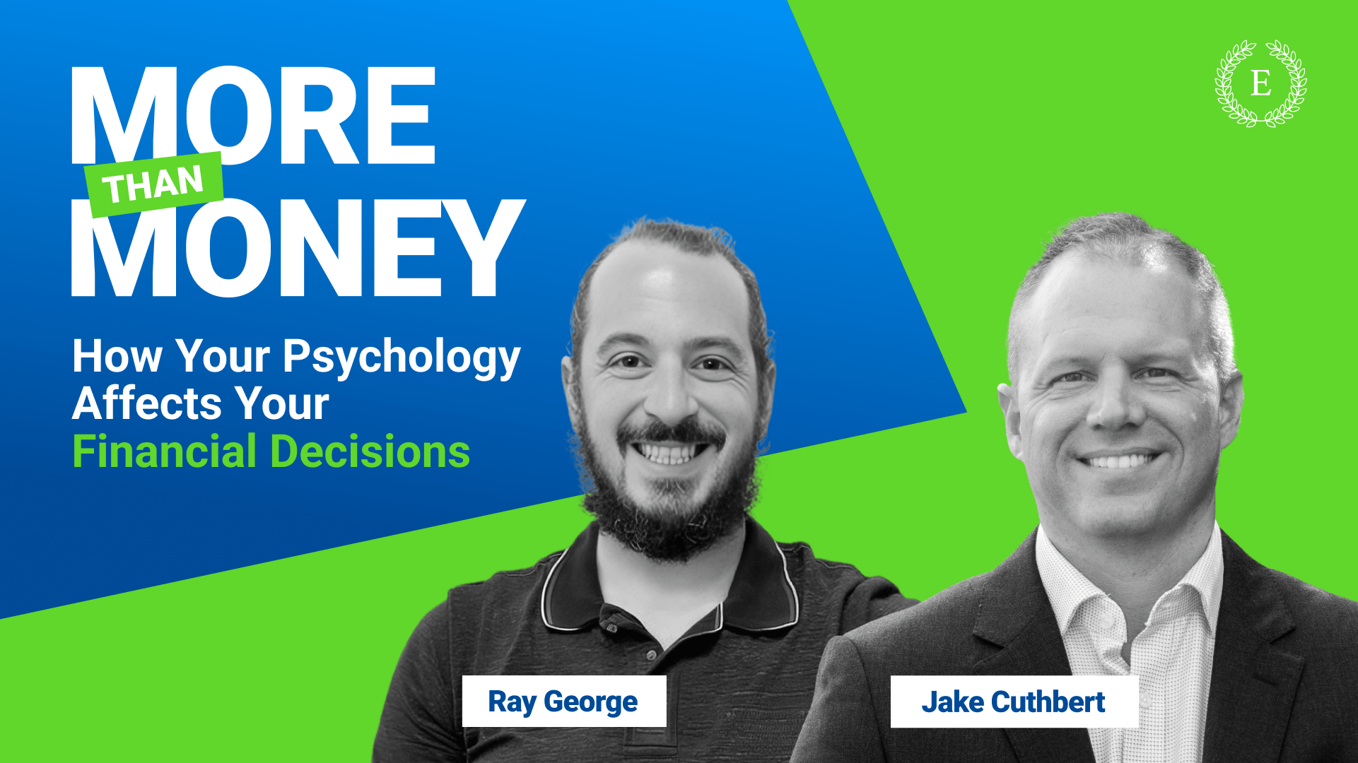 More Than Money podcast graphic featuring Ray George and Jake Cuthbert discussing how psychology affects financial decisions