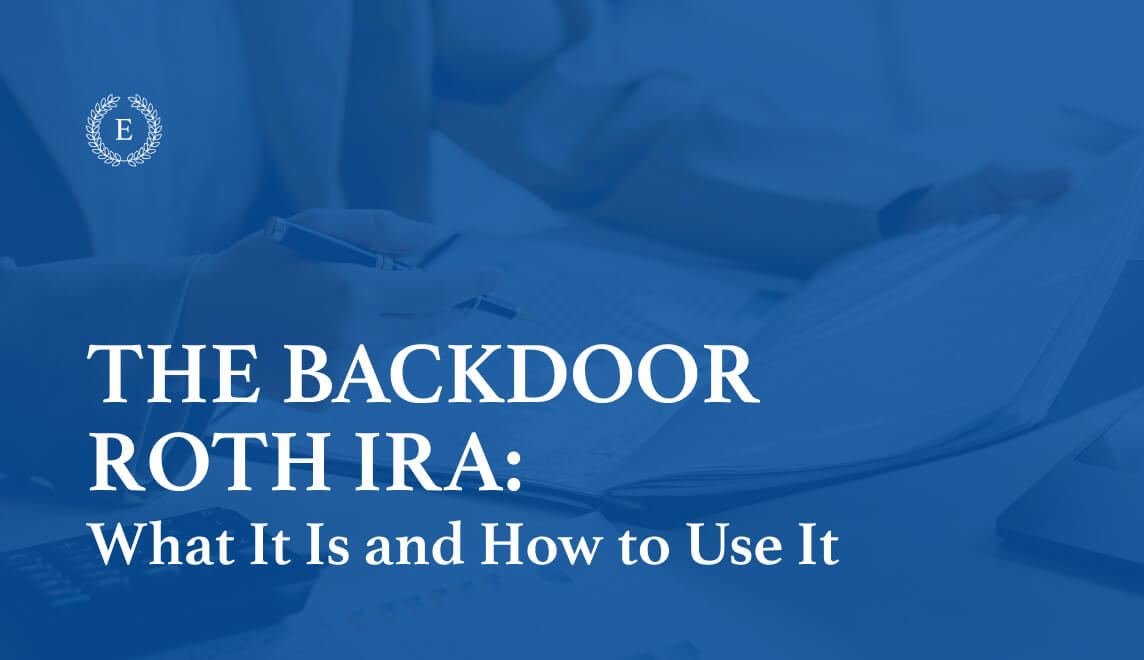 Educo Advisor Group graphic explaining the Backdoor Roth IRA and how to use it