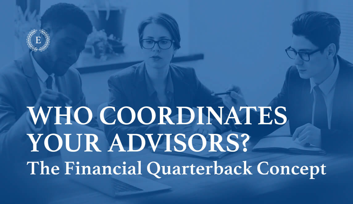 Educo Advisor Group graphic about coordinating financial advisors using the Financial Quarterback concept